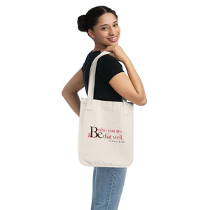 Be Who You Are Be that Well - Organic Canvas Tote Bag