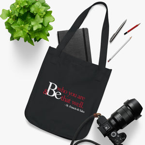 Be Who You Are Be that Well - Organic Canvas Tote Bag