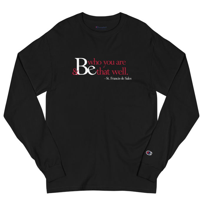 Be Who You Are Be that Well - Unisex Champion Long Sleeve Shirt